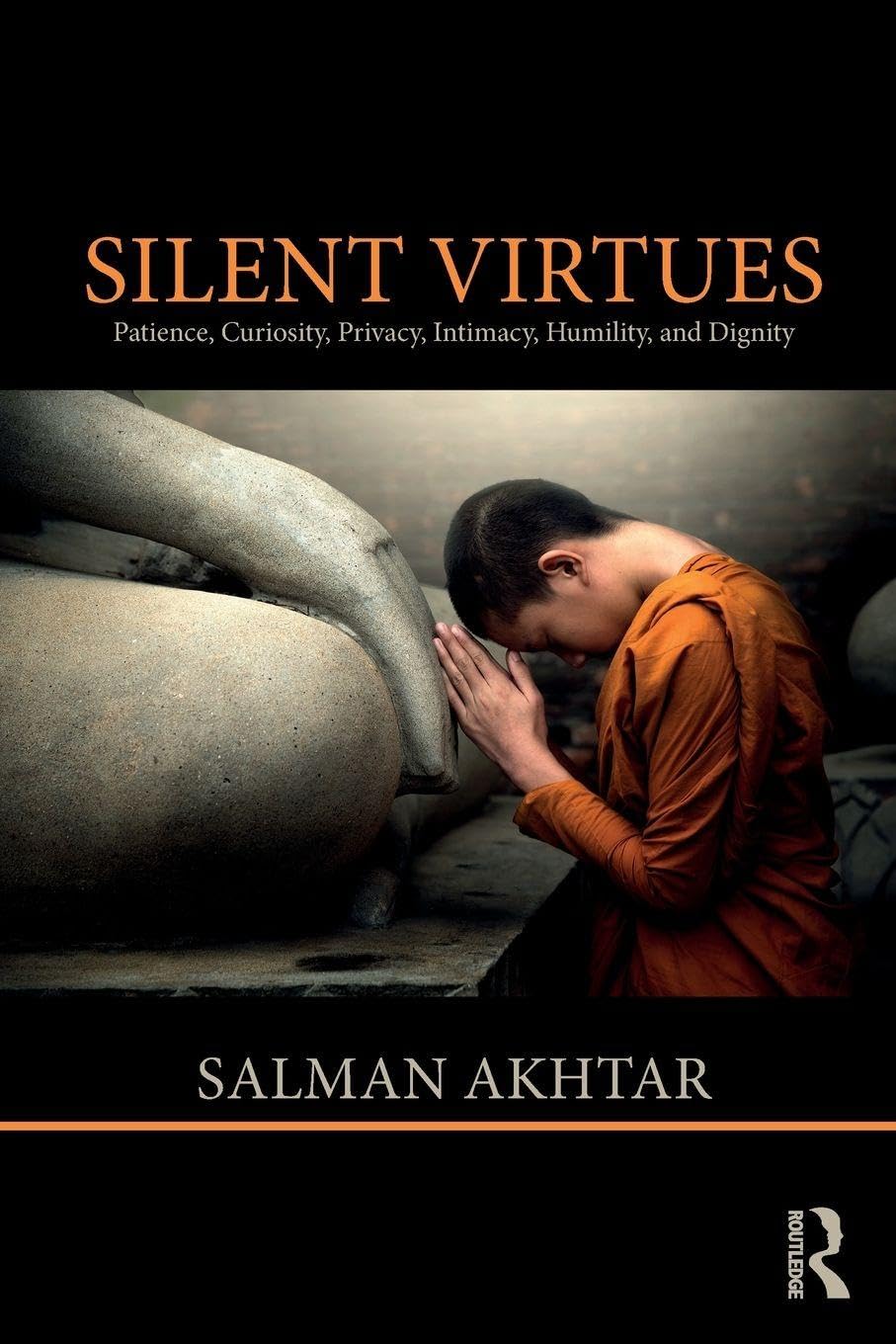 Silent Virtues: Patience, Curiosity, Privacy, Intimacy, Humility, and Dignity Medicine