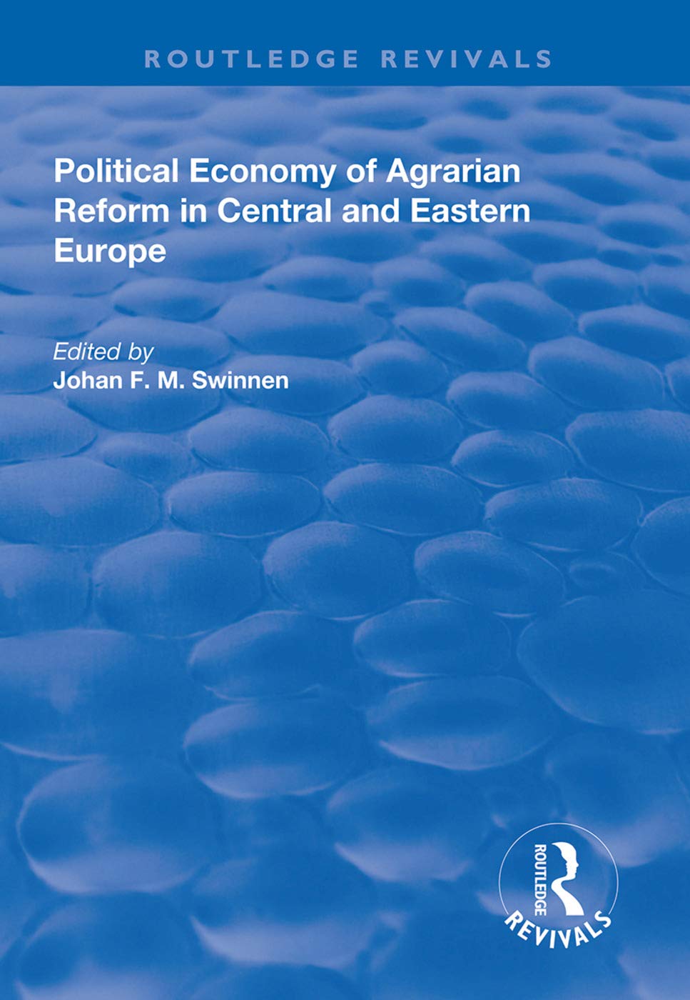 Political Economy of Agrarian Reform in Central and Eastern Europe (Routledge Revivals) Law