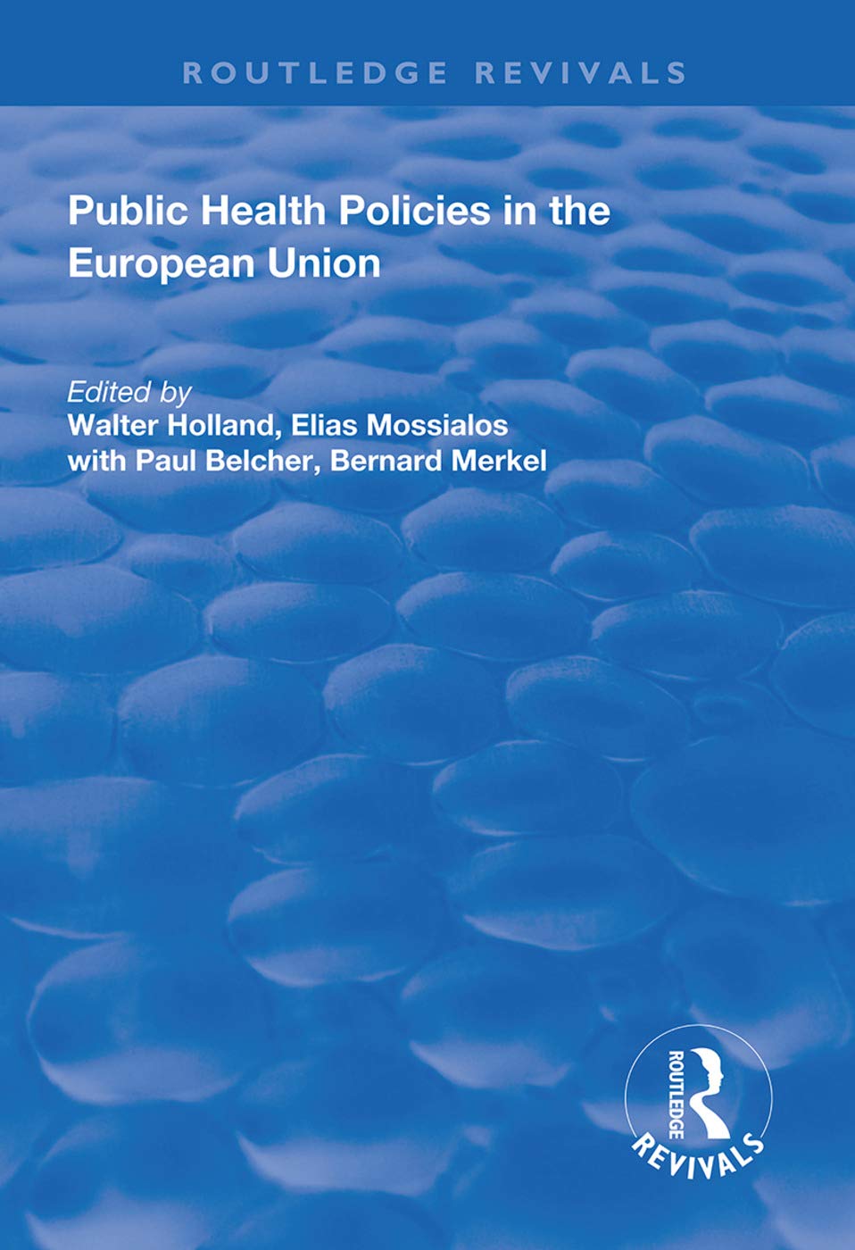 Public Health Policies in the European Union (Routledge Revivals) Medicine