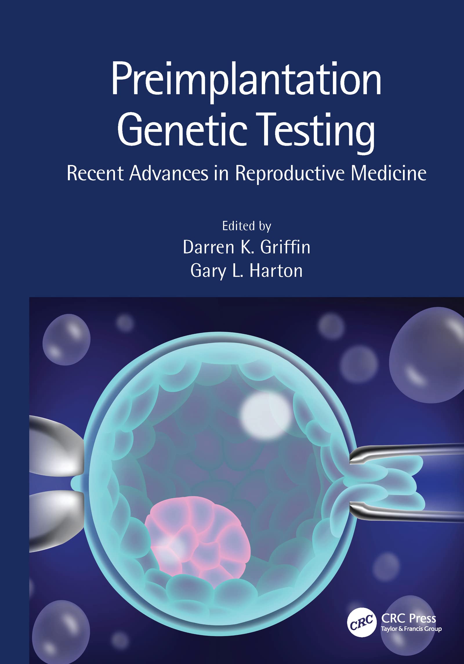 Preimplantation Genetic Testing: Recent Advances in Reproductive Medicine Medicine