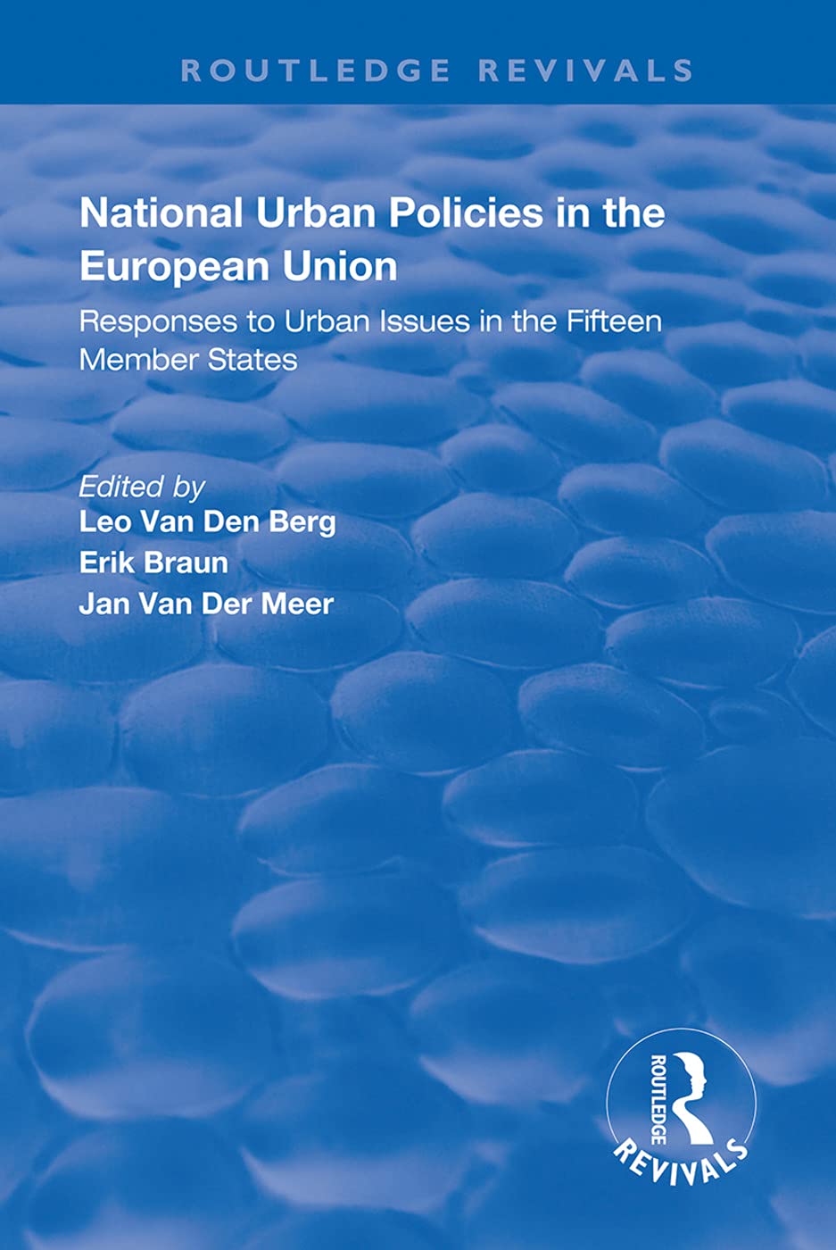 National Urban Policies in the European Union: Responses to Urban Issues in the Fifteen Member States (Routledge Revivals) Social Sciences