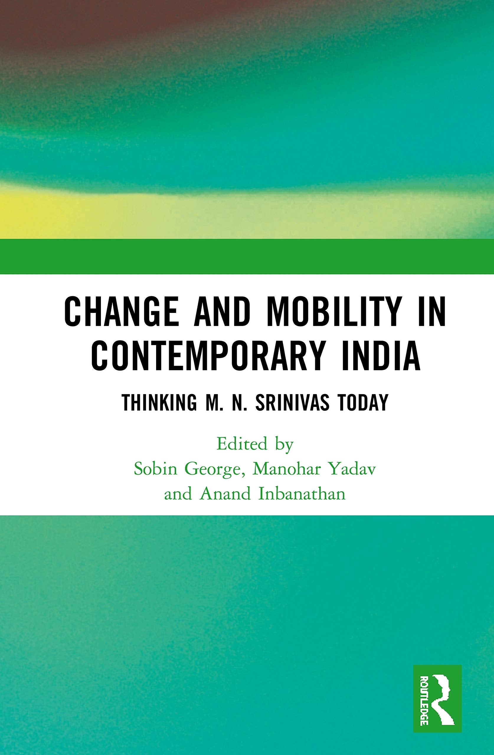 Change and Mobility in Contemporary India: Thinking M. N. Srinivas Today Law