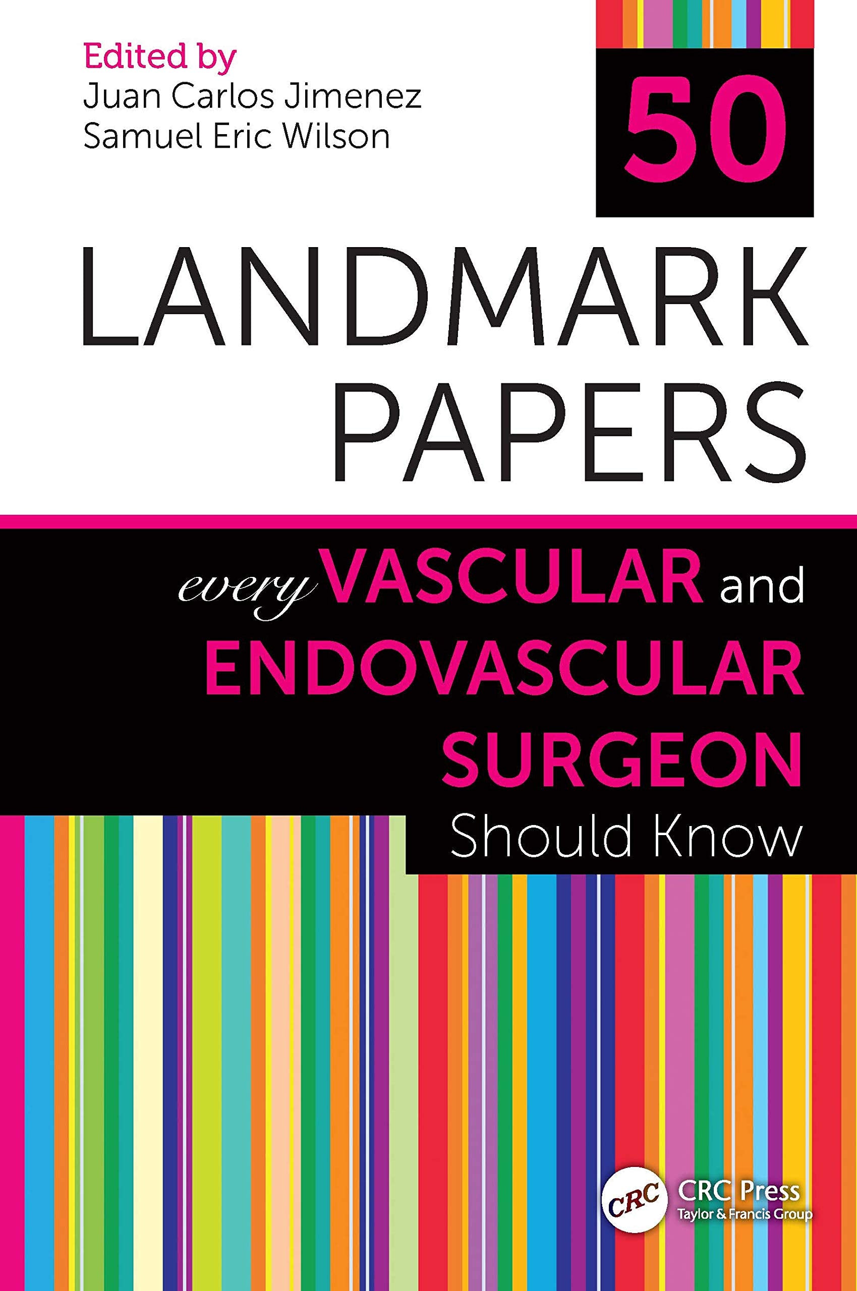 50 Landmark Papers Every Vascular and Endovascular Surgeon Should Know Medicine