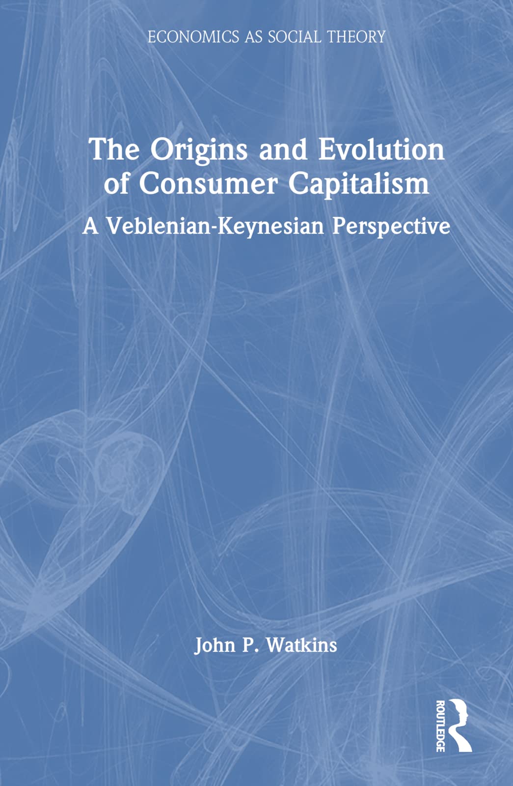 The Origins and Evolution of Consumer Capitalism Law