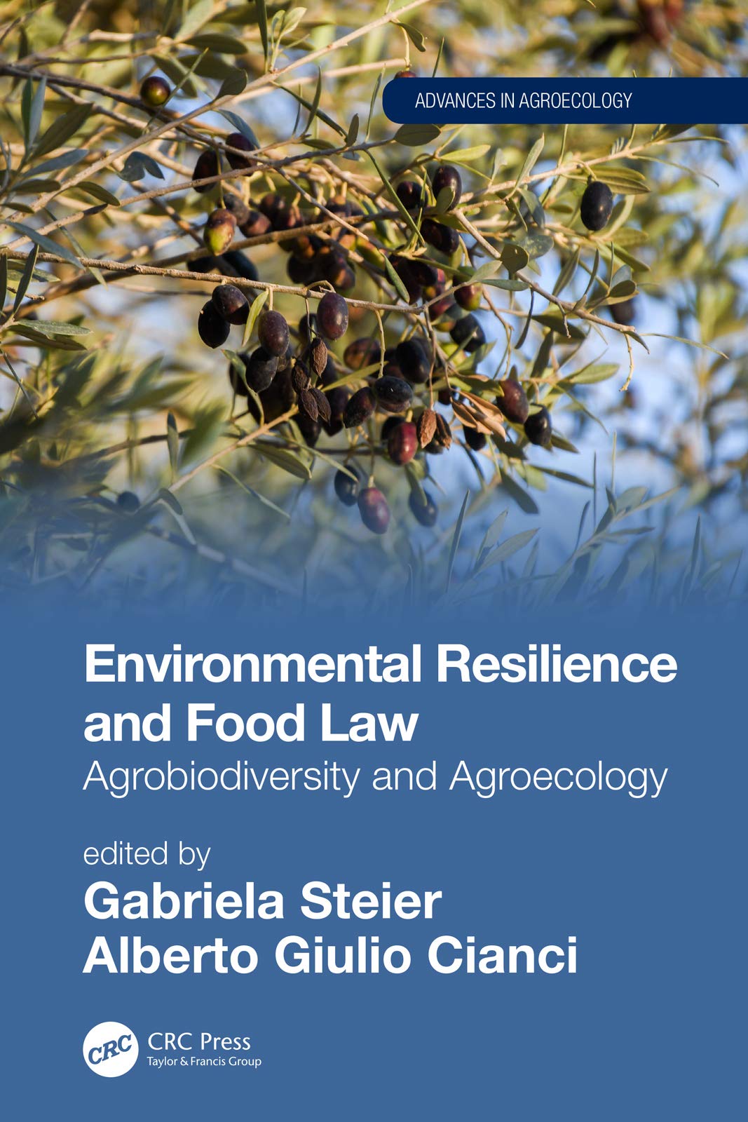 Environmental Resilience and Food Law: Agrobiodiversity and Agroecology (Advances in Agroecology) Law