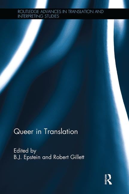 Queer in Translation (Routledge Advances in Translation and Interpreting Studies) Books