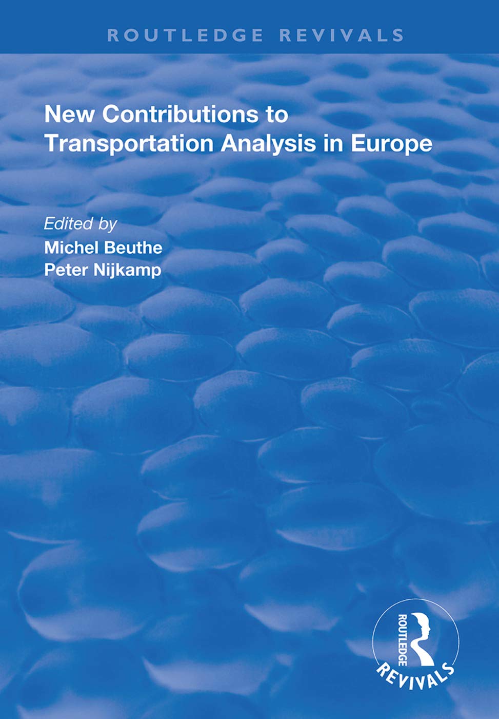 New Contributions to Transportation Analysis in Europe (Routledge Revivals) Social Sciences