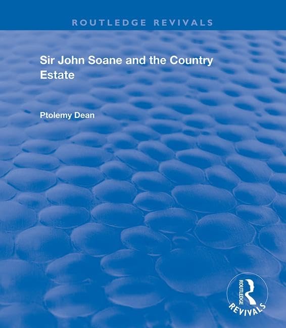 Sir John Soane and the Country Estate (Routledge Revivals) Architecture