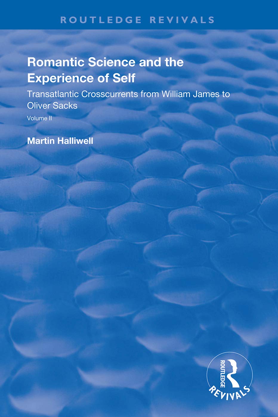 Romantic Science and the Experience of Self Medicine