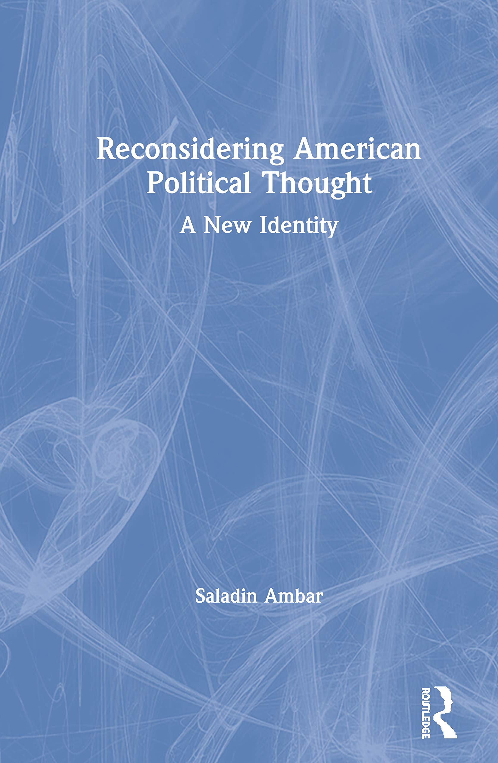 Reconsidering American Political Thought Social Sciences
