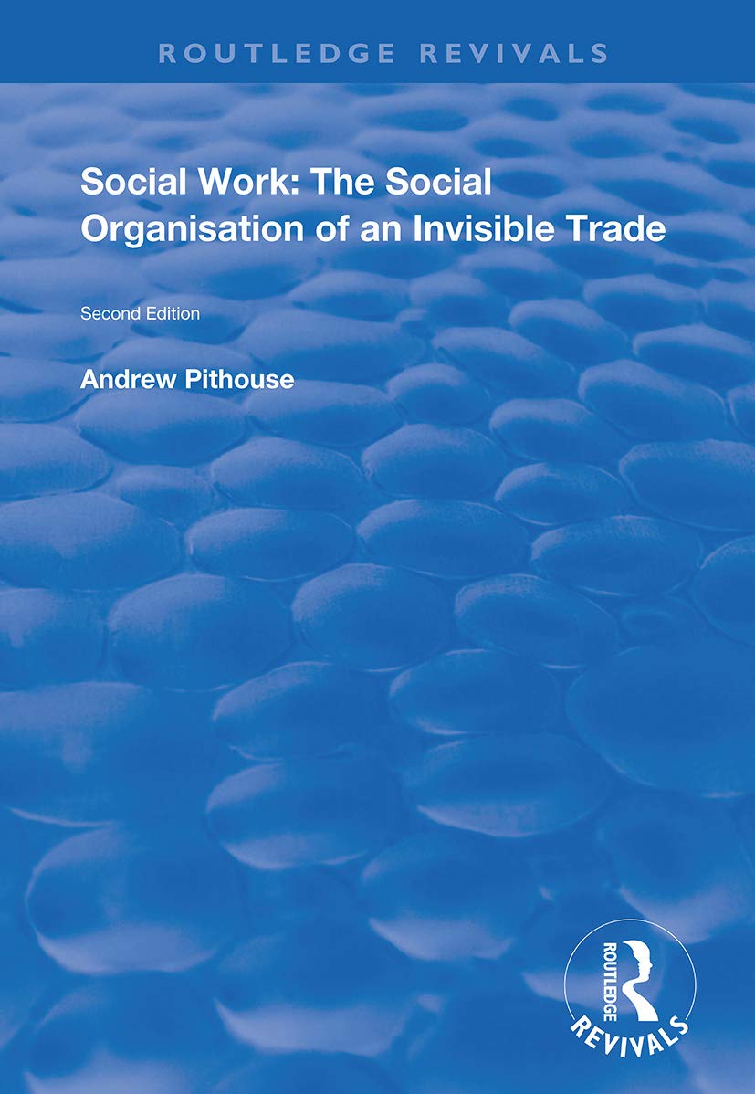 Social Work: The Social Organisation of an Invisible Trade (Routledge Revivals) Books