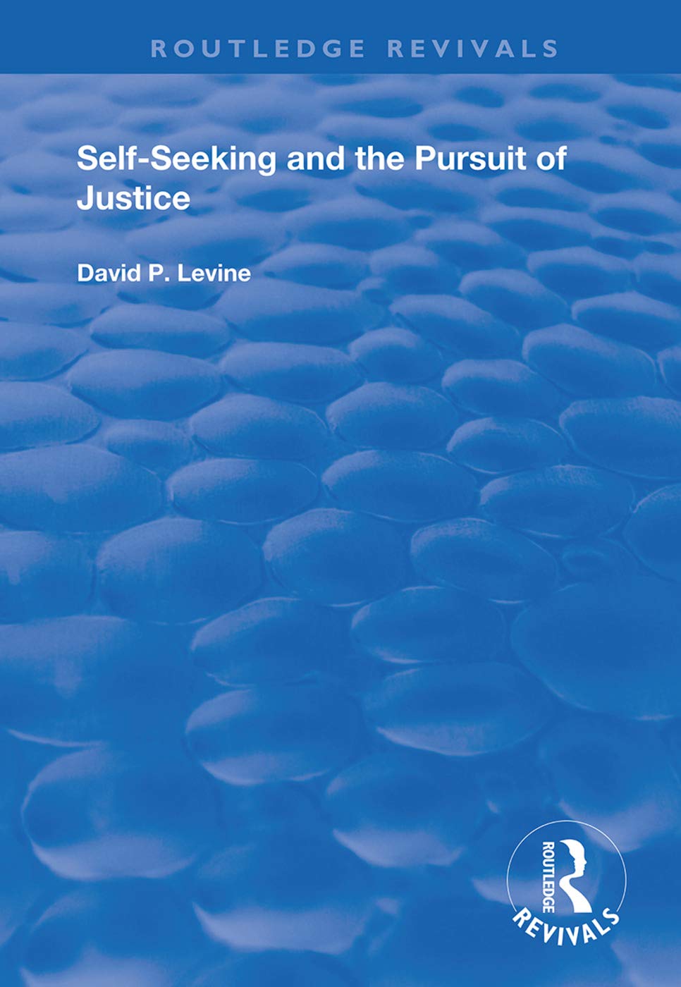 Self-Seeking and the Pursuit of Justice (Routledge Revivals) Law