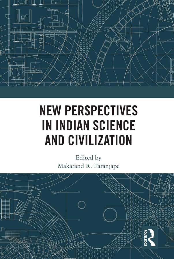 New Perspectives in Indian Science and Civilization Philosophy