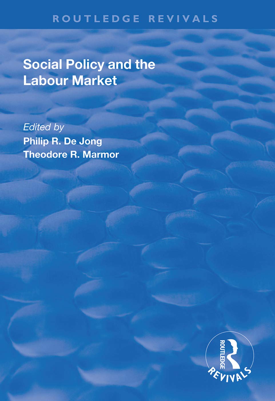Social Policy and the Labour Market (Routledge Revivals) Books