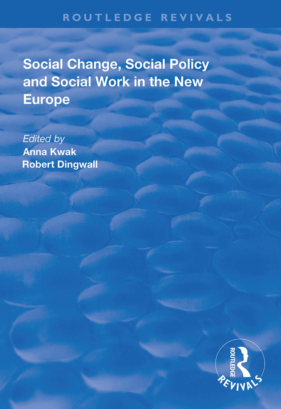 Social Change, Social Policy and Social Work in the New Europe (Routledge Revivals) Social Sciences