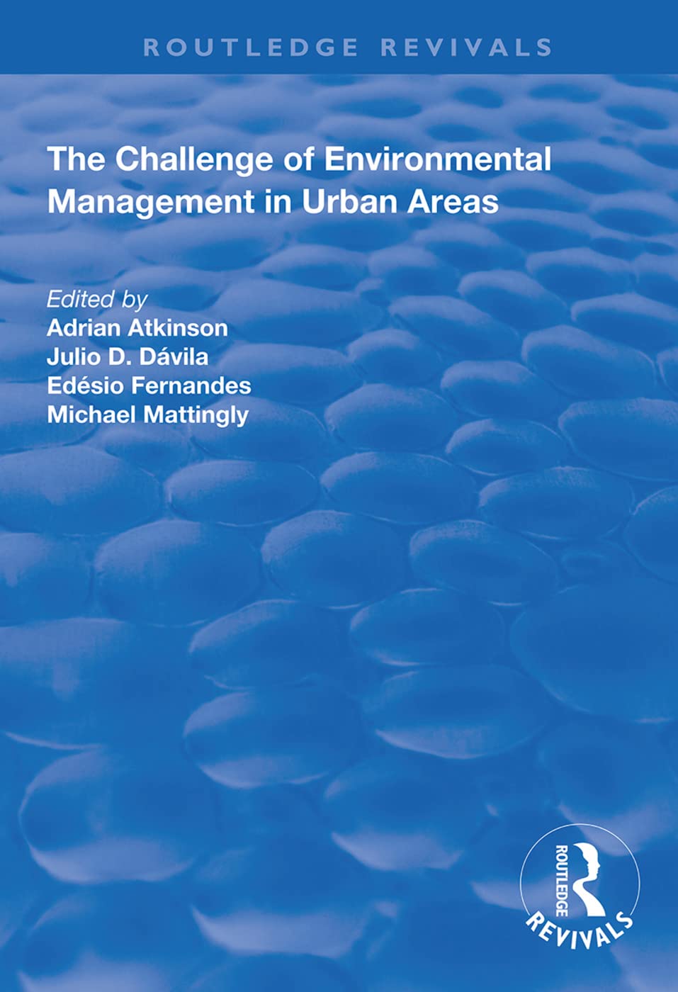 The Challenge of Environmental Management in Urban Areas (Routledge Revivals) Geology & Geography