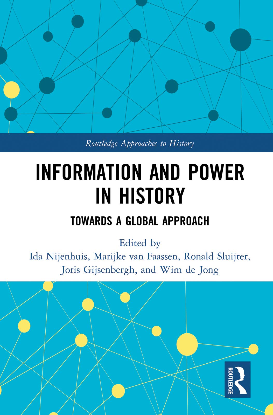 Information and Power in History: Towards a Global Approach (Routledge Approaches to History) Philosophy