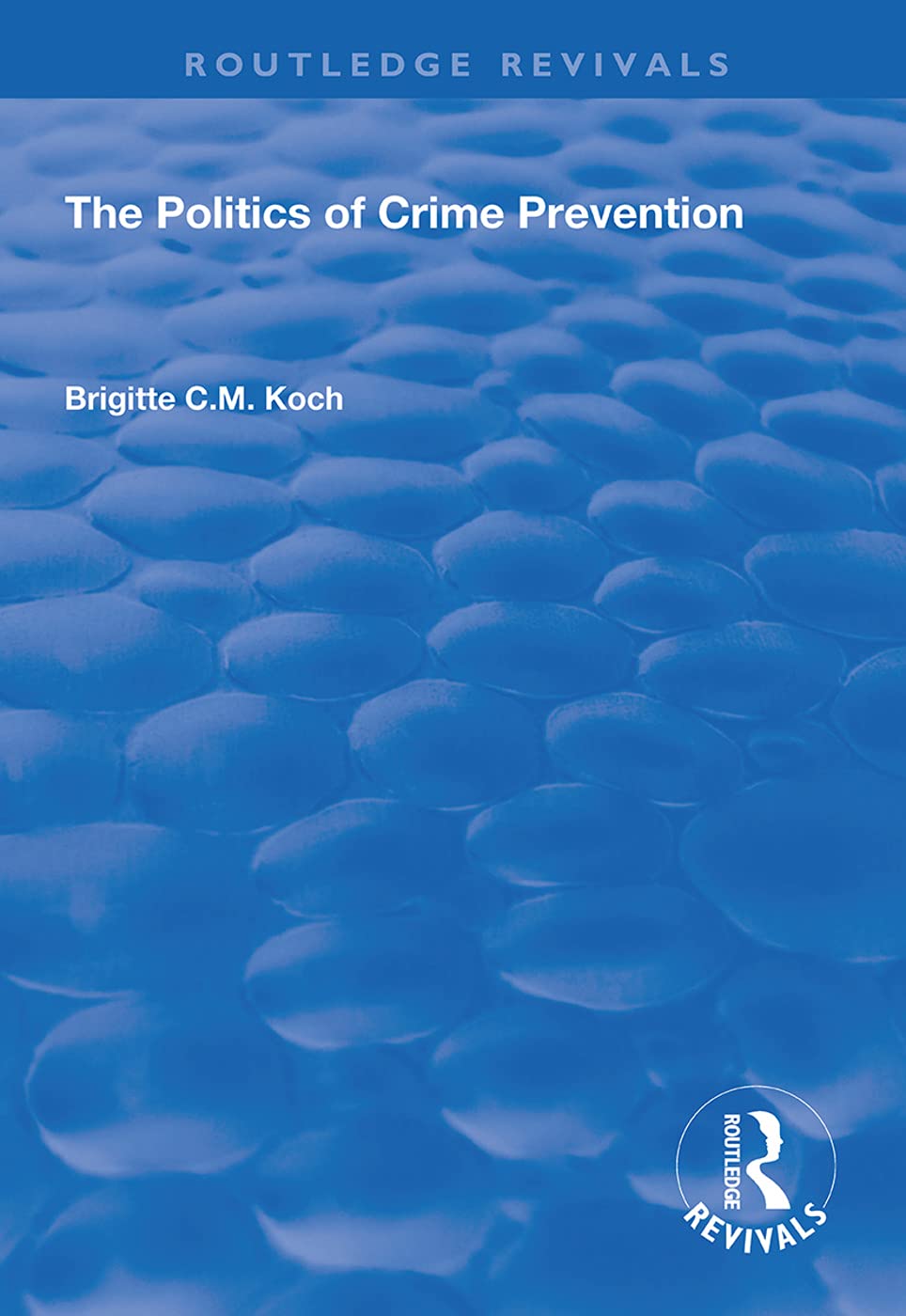 The Politics of Crime Prevention (Routledge Revivals) Law