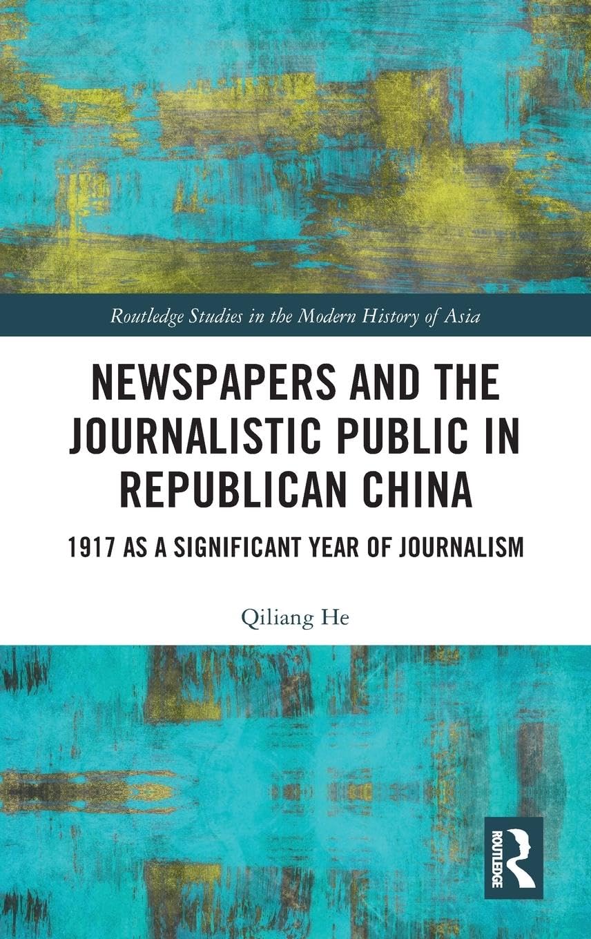 Newspapers and the Journalistic Public in Republican China Media & Communication
