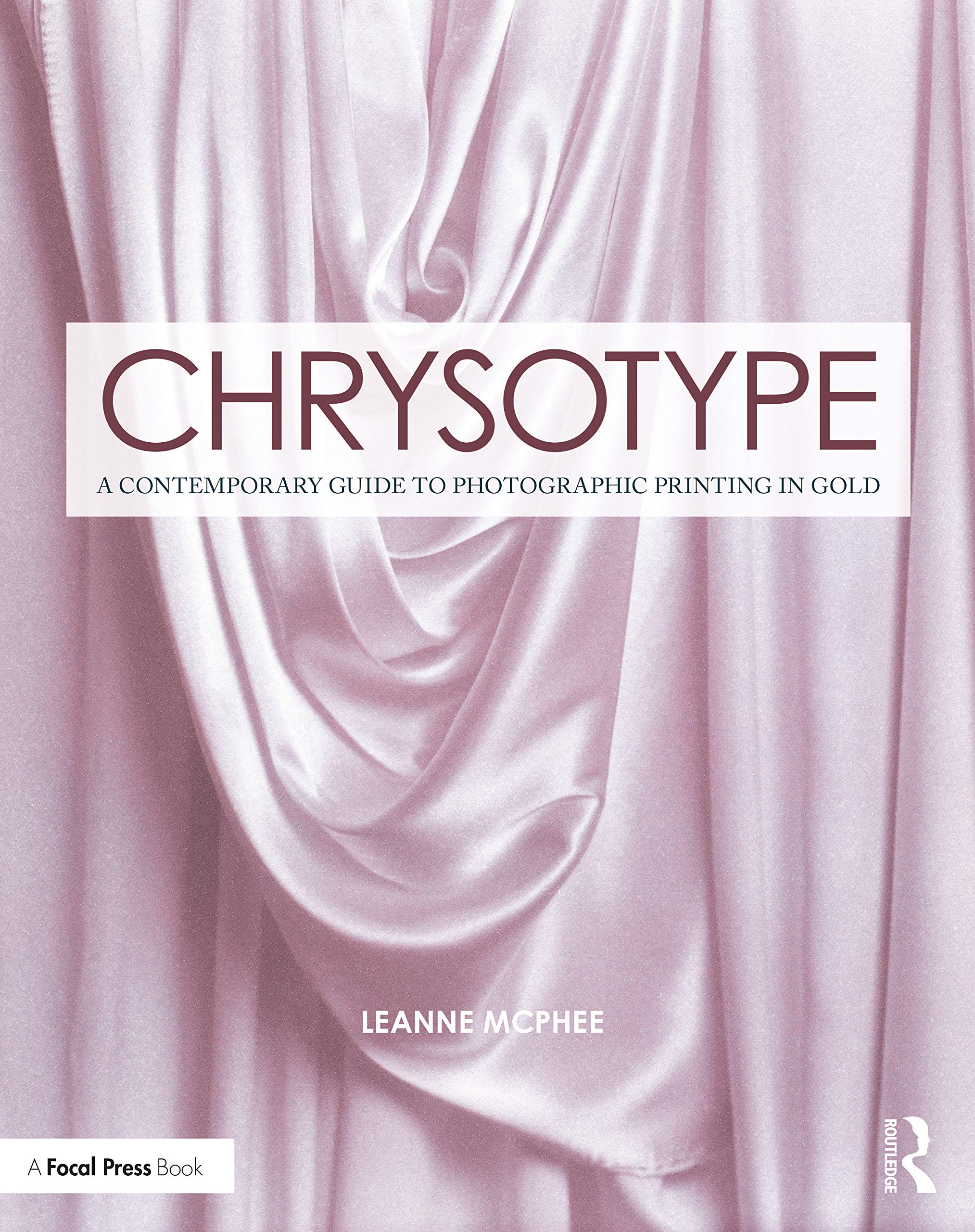 Chrysotype: A Contemporary Guide to Photographic Printing in Gold (Contemporary Practices in Alternative Process Photography) Photography