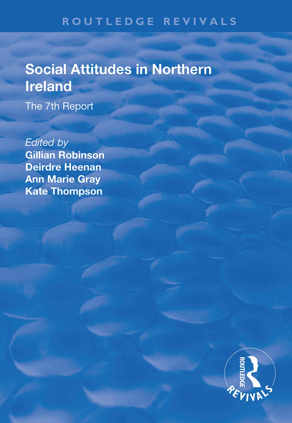 Social Attitudes in Northern Ireland: The 7th Report 1997-1998 (Routledge Revivals) Social Sciences