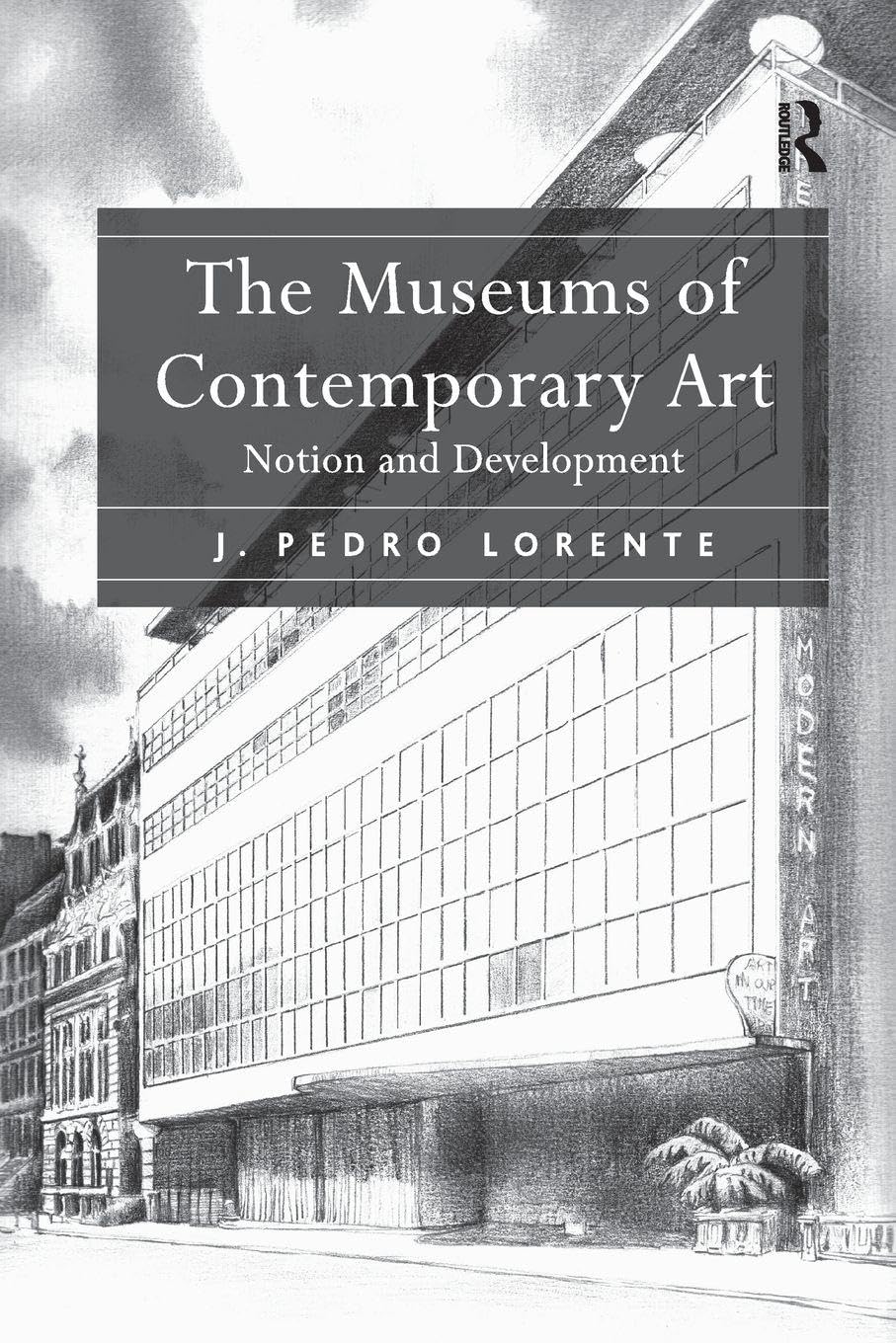 The Museums of Contemporary Art: Notion and Development Social Sciences