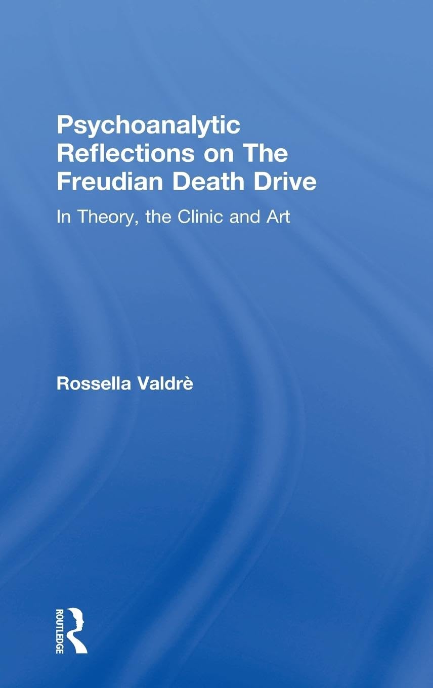 Psychoanalytic Reflections on The Freudian Death Drive Medicine