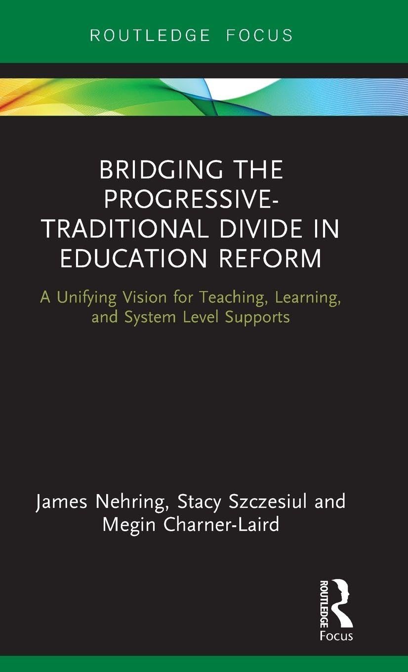 Bridging the Progressive-Traditional Divide in Education Reform Business, Finance & Career