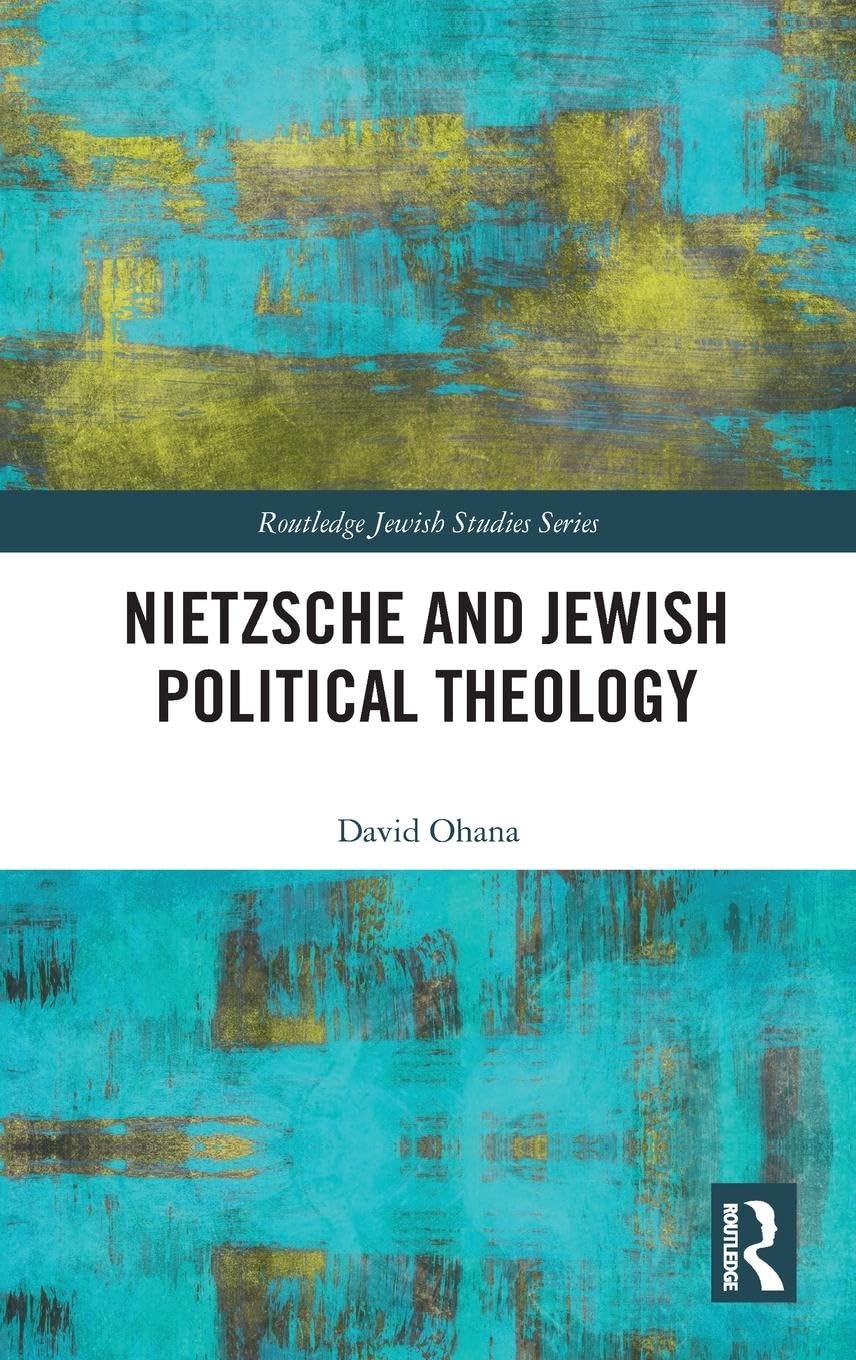 Nietzsche and Jewish Political Theology Law