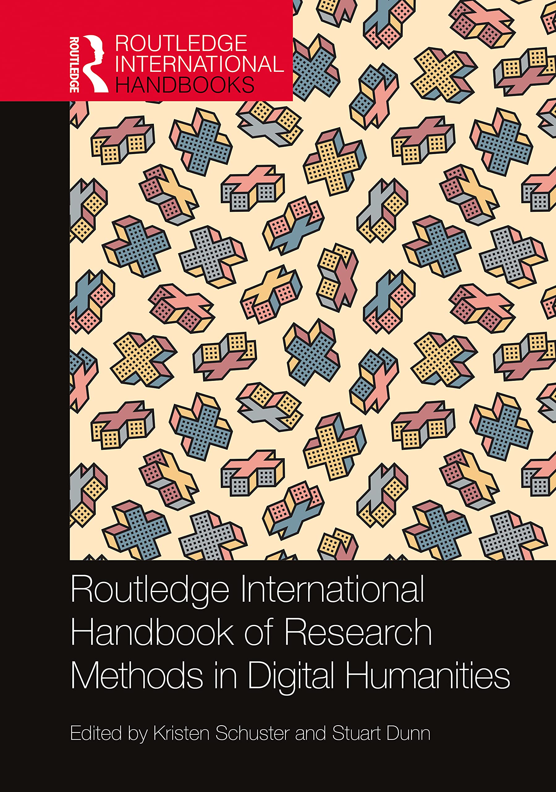 Routledge International Handbook of Research Methods in Digital Humanities book