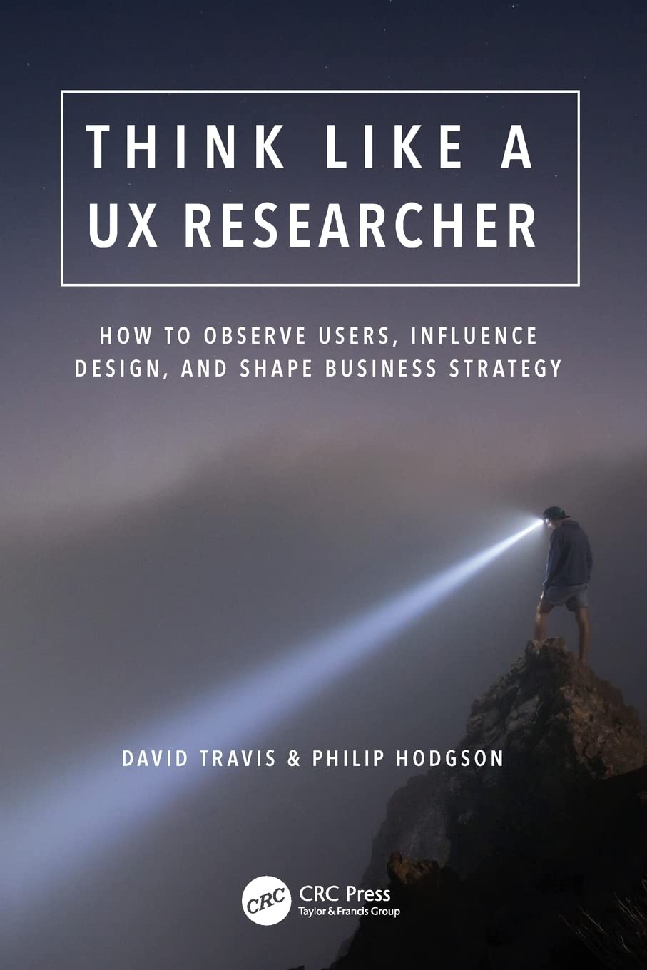 Think Like a UX Researcher Business, Finance & Career Books