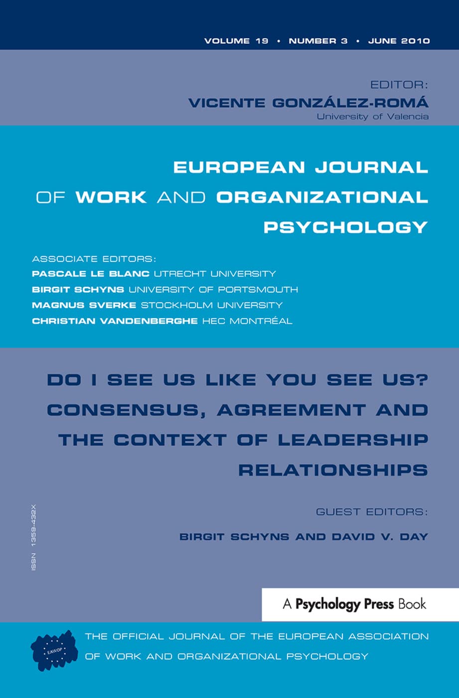 Do I See Us Like You See Us? Consensus, Agreement, and the Context of Leadership Relationships Business, Finance & Career