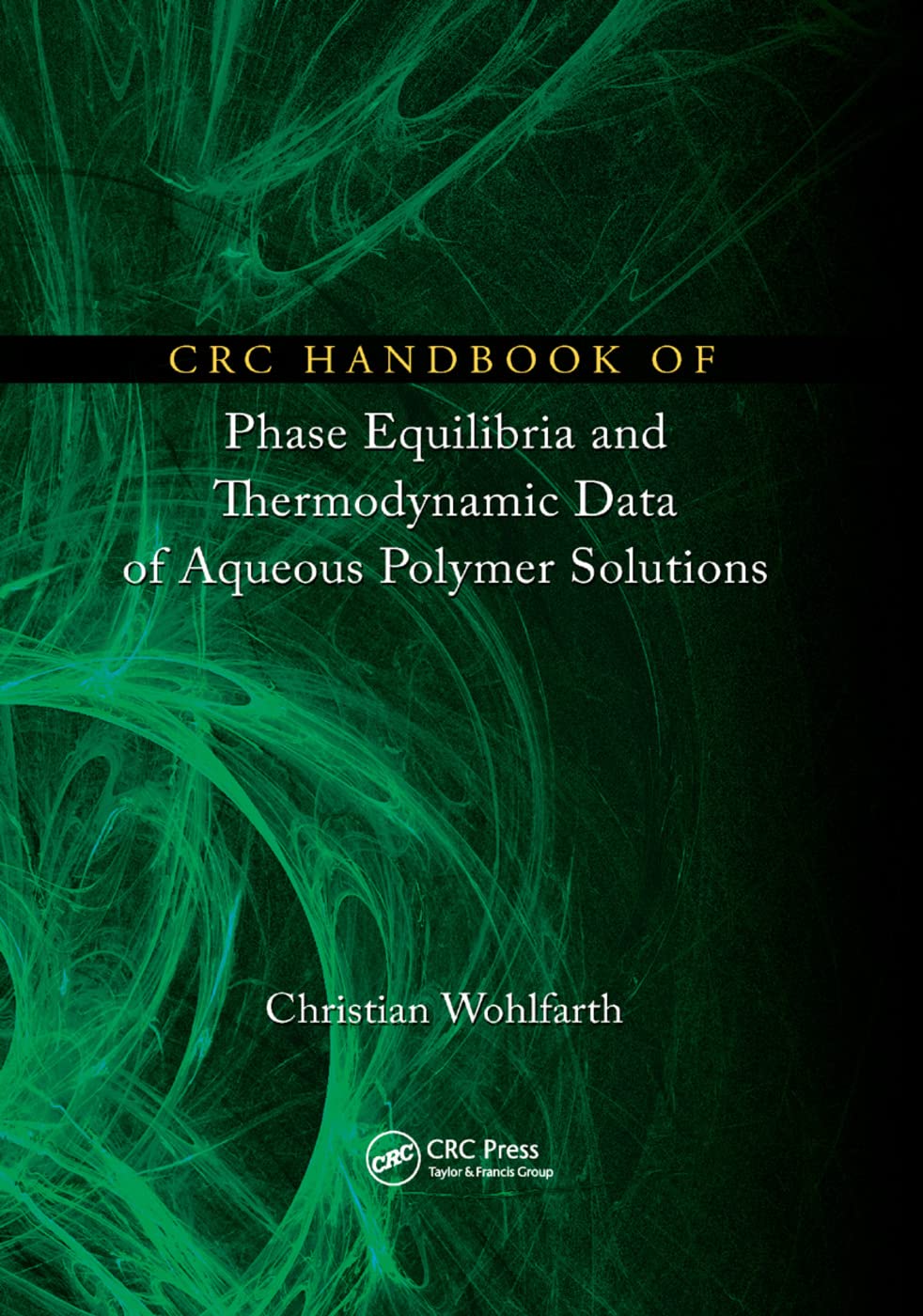 CRC Handbook of Phase Equilibria and Thermodynamic Data of Aqueous Polymer Solutions Business & Technology
