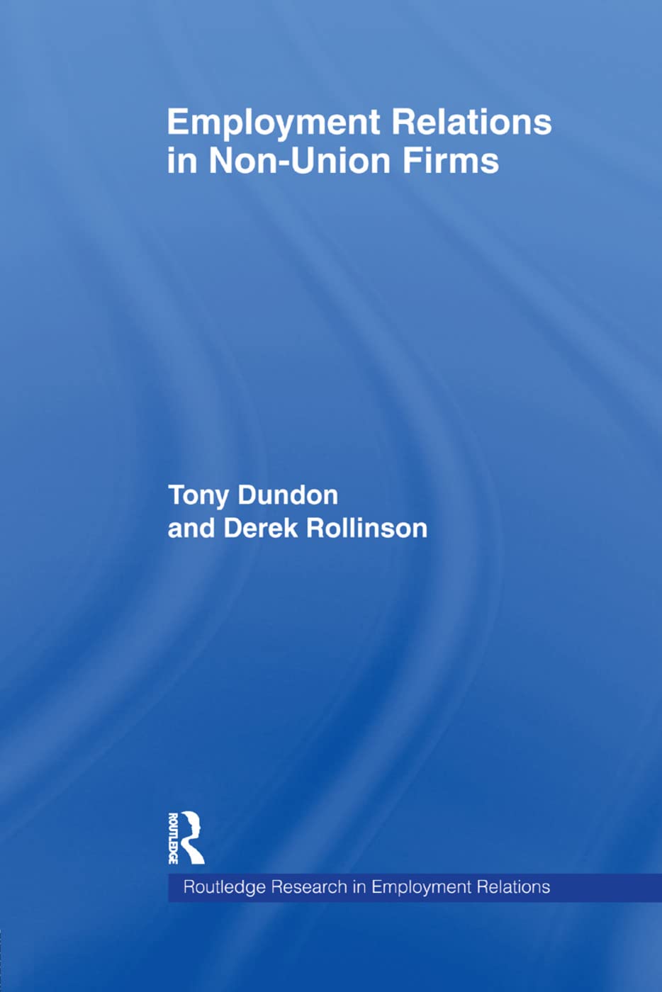 Employment Relations in Non-Union Firms Business, Finance & Career