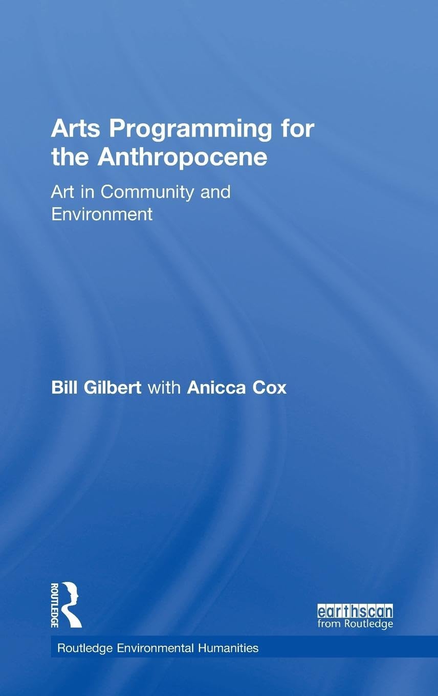 Arts Programming for the Anthropocene Business & Technology