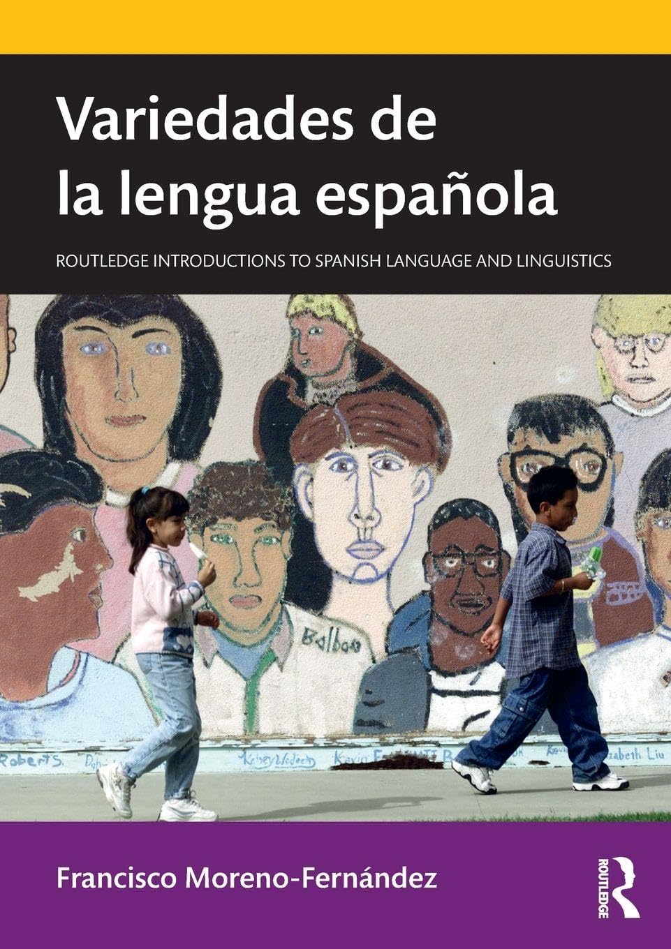Variedades de la lengua española (Routledge Introductions to Spanish Language and Linguistics) Media & Communication