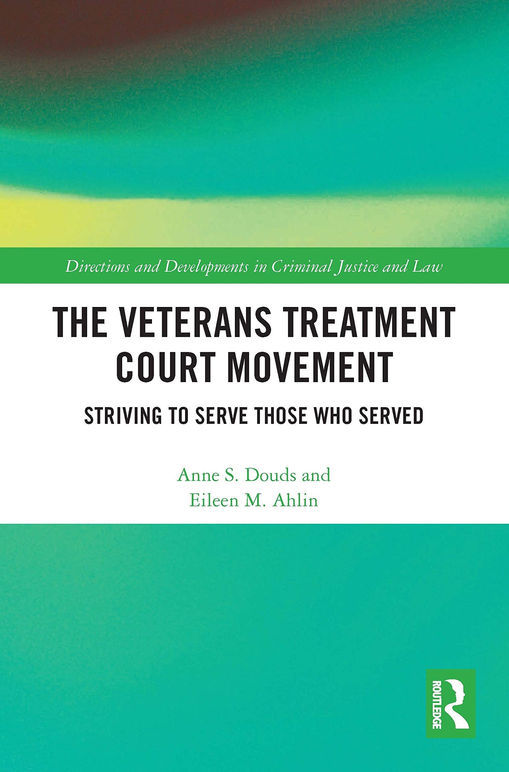 The Veterans Treatment Court Movement Law
