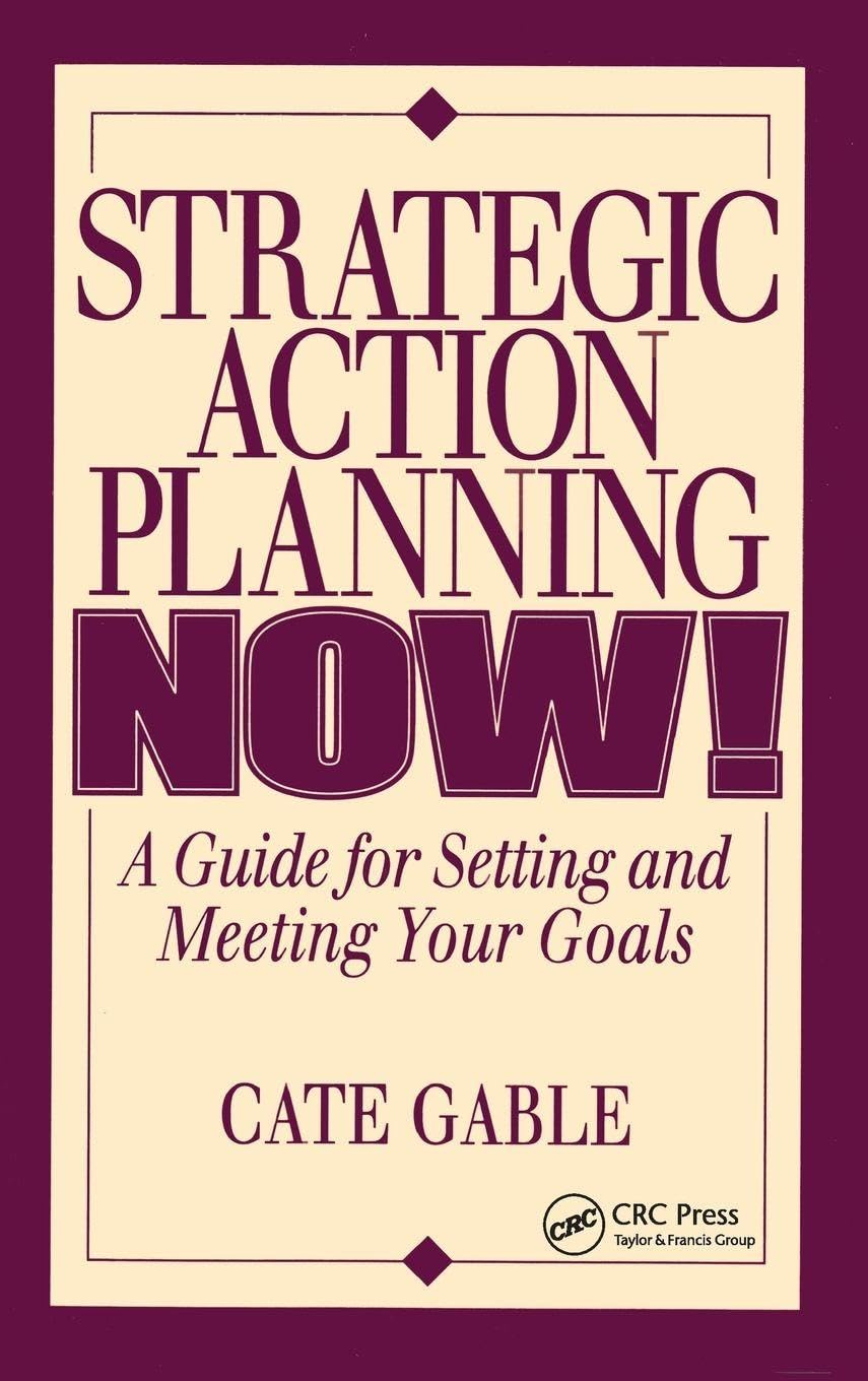 Strategic Action Planning Now Setting and Meeting Your Goals Law