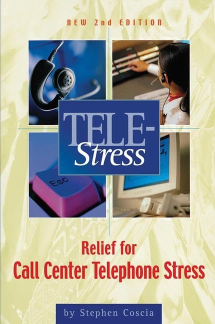 Tele-Stress: Relief for Call Center Stress Business, Finance & Career