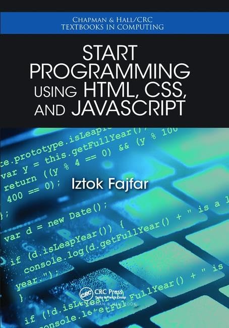 Start Programming Using HTML, CSS, and JavaScript Computer Science