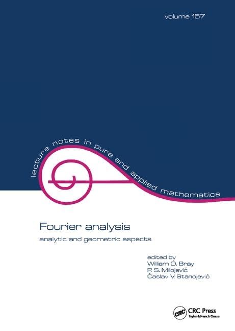 Fourier Analysis: Analytic and Geometric Aspects (Lecture Notes in Pure and Applied Mathematics) Computer Science