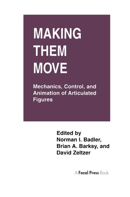 Making Them Move: Mechanics, Control & Animation of Articulated Figures Computer Science