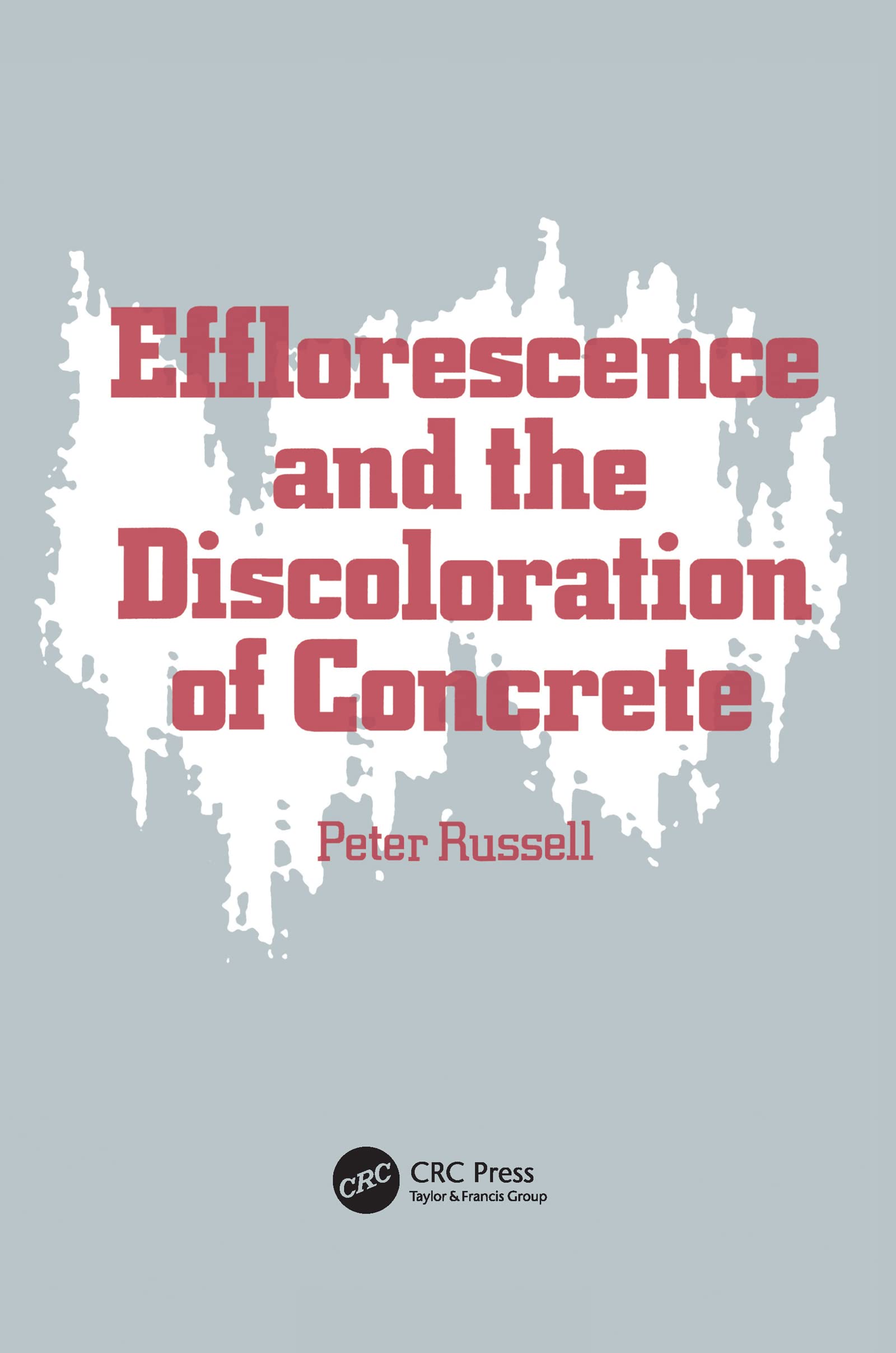 Efflorescence and the Discoloration of Concrete Business & Technology