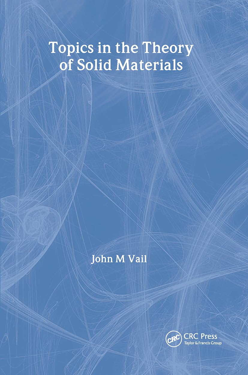 Product Image: Topics in the Theory of Solid Materials (In Materials Science and Engineering)