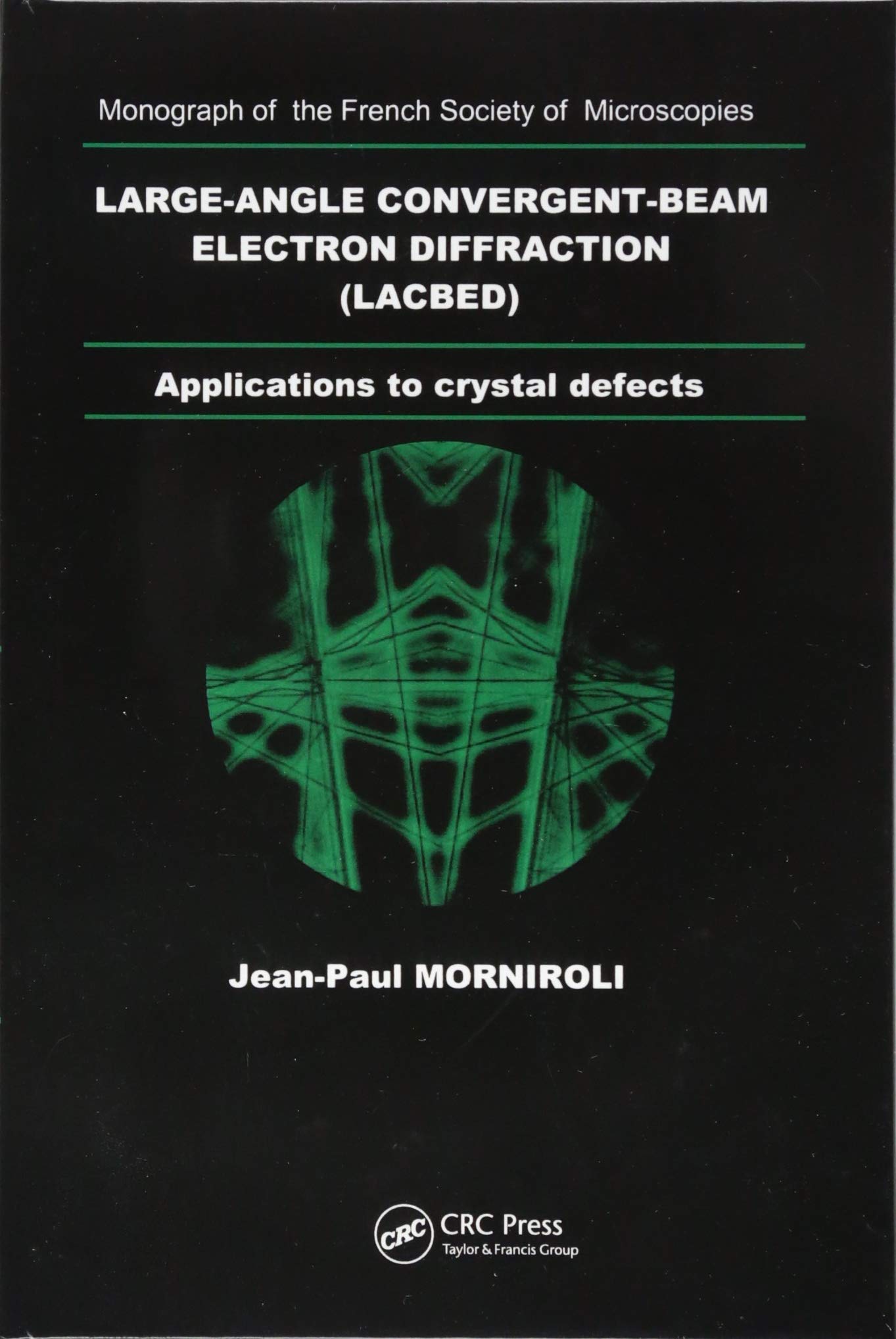 Large-Angle Convergent-Beam Electron Diffraction Applications to Crystal Defects Business & Technology