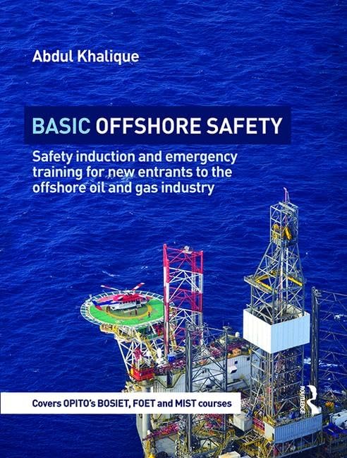 Basic Offshore Safety: Safety induction and emergency training for new entrants to the offshore oil and gas industry Social Sciences