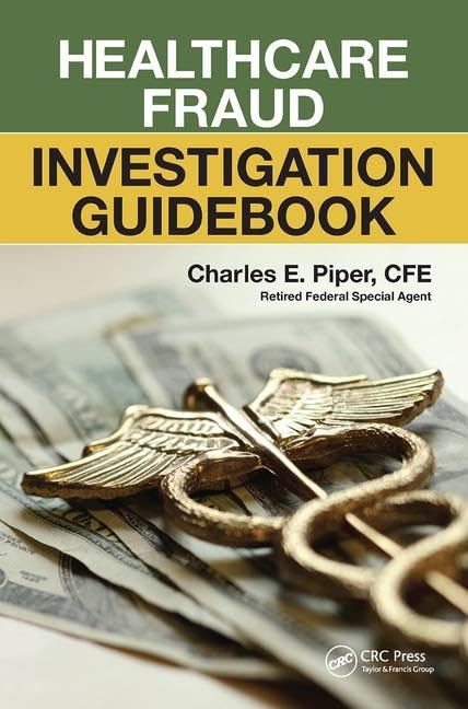 Healthcare Fraud Investigation Guidebook Medicine
