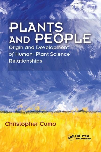 Plants and People: Origin and Development of Human--Plant Science Relationships Garden & Plants