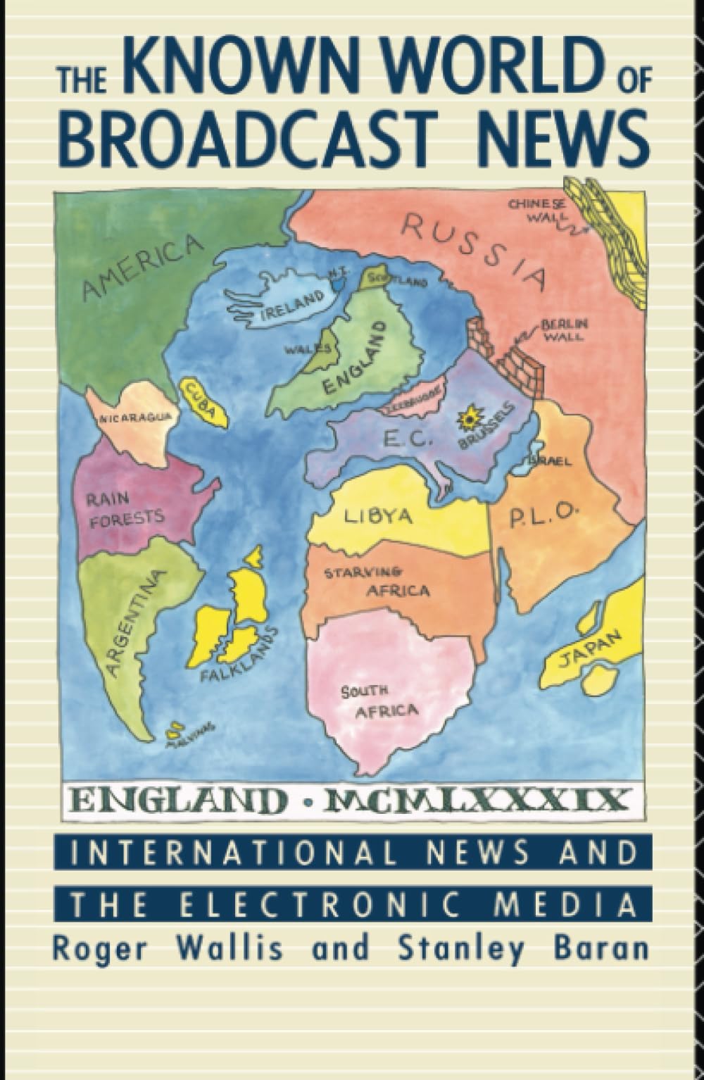 The Known World of Broadcast News: International News and the Electronic Media (Comedia) Media & Communication