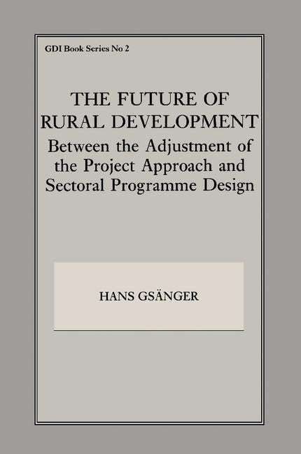 The Future of Rural Development: Between the Adjustment of the Project Approach and Sectoral Programme Desig Social Sciences